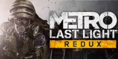 地铁：最后的曙光重置版/Metro: Last Light ReduxV