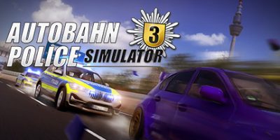 高速公路交警模拟3/高速公路警察模拟3/Autobahn Police Simulator 3V