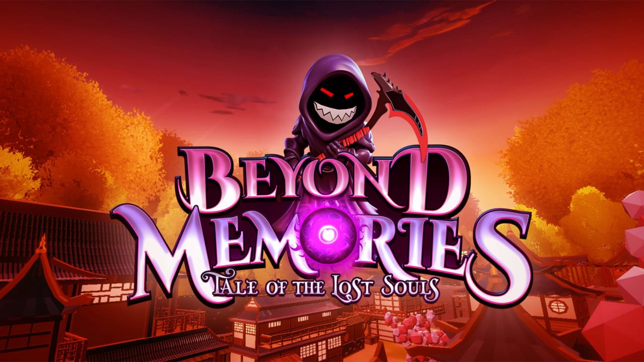 NS超越记忆-迷失灵魂的故事丨Beyond Memories – Tale of the Lost Souls